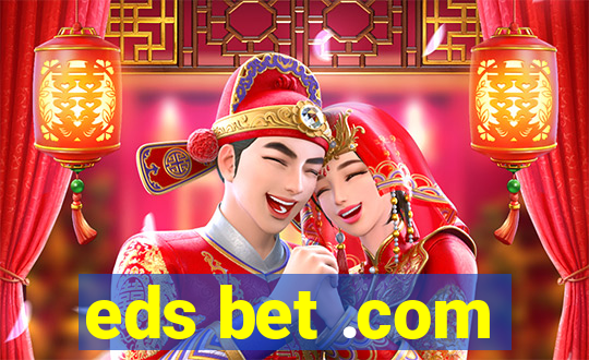 eds bet .com